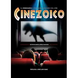 Cinezoico. el dinosaurio a traves de la historia del cine